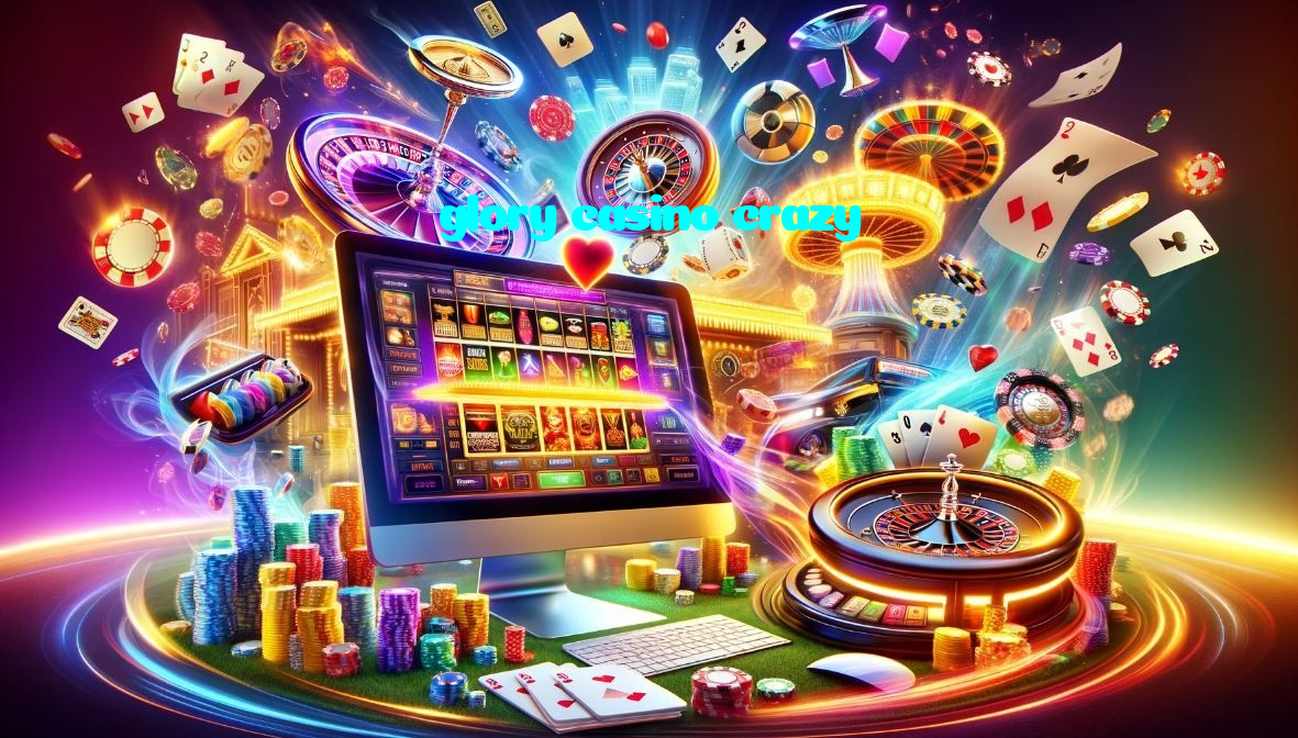 glory casino crazy casino presented on mobile device in Pakistan with slots and live games